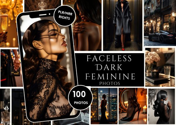 Faceless Photos- Dark Feminine Aesthetic